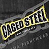 Caged Steel